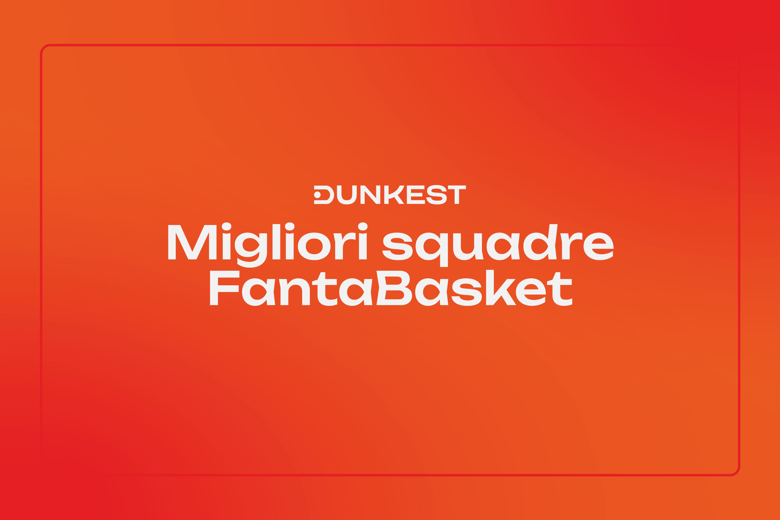 Migliori Squadre Fantabasket Dunkest
