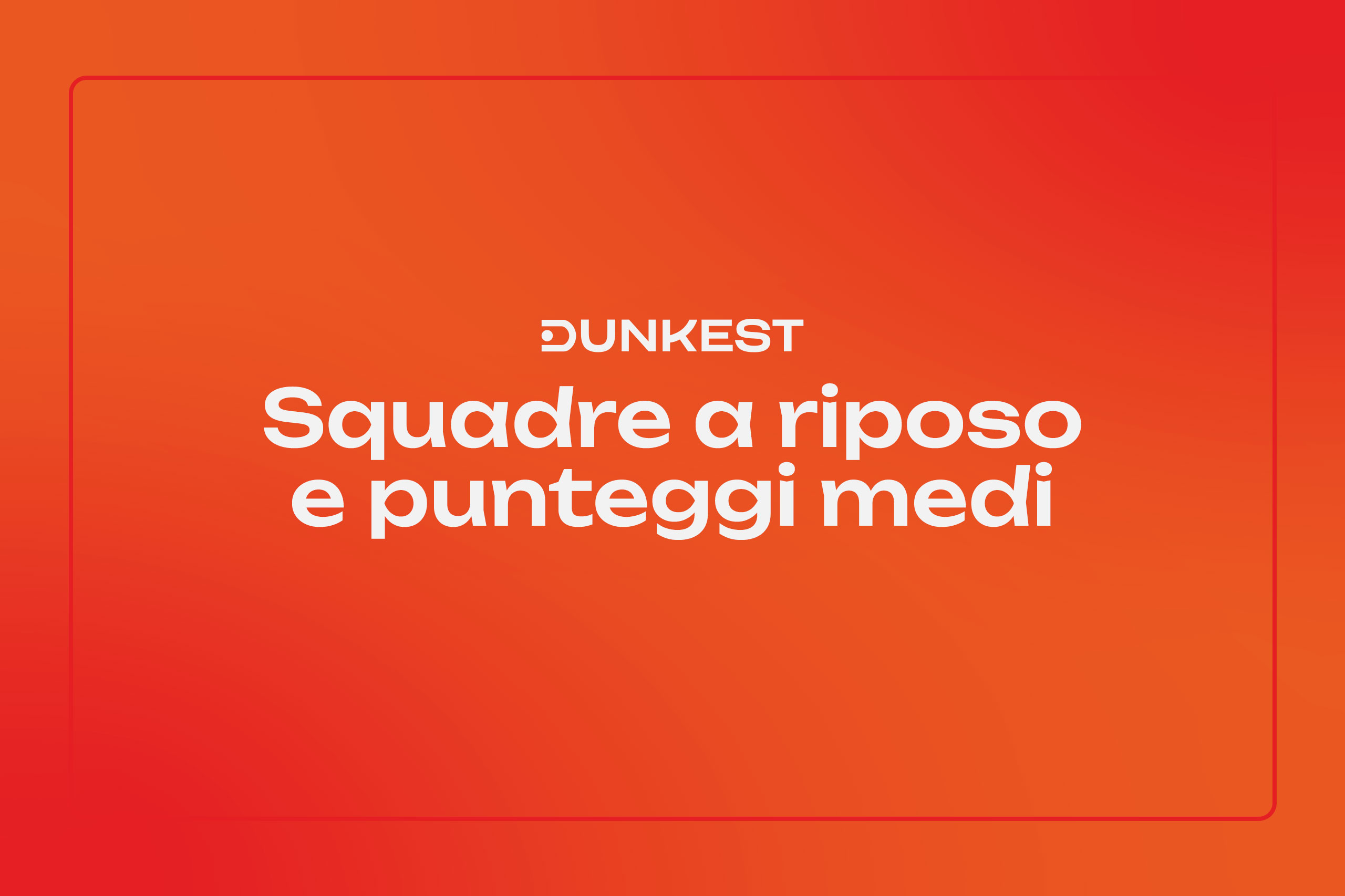 Squadre a riposo e punteggi medi Dunkest