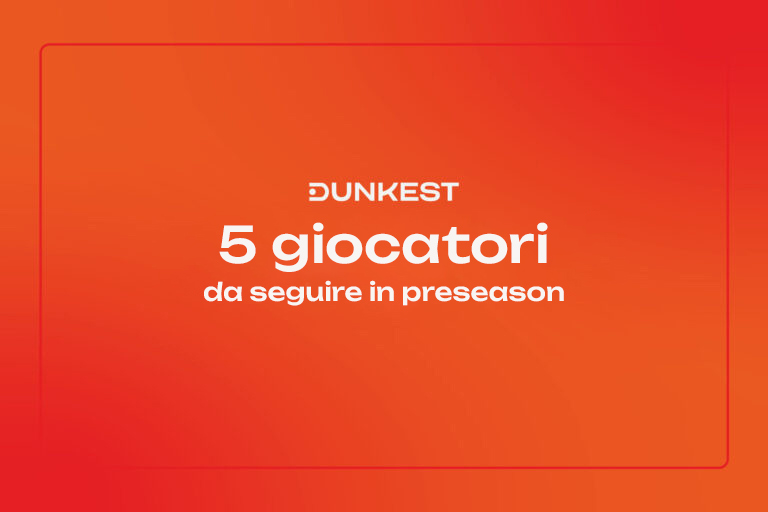 Dunkest 5 giocatori da seguire